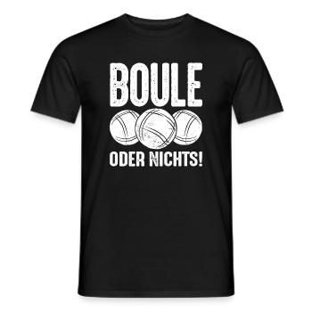 Boule oder Nichts! Bouler Outfit Boule Kugeln - Männer T-Shirt - Schwarz - Vorne - AI Model Male 178 light (178cm)