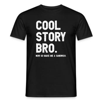 Cool Story Bro. Now go make me a sandwich. - Männer T-Shirt - Schwarz - Vorne - AI Model Male 178 light (178cm)