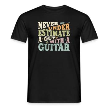 Never underestimate a Guy with a Guitar - Men's T-Shirt - black - Front - AI Model Male 178 light (178cm)