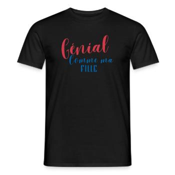Génial Comme ma Fille - T-shirt homme - noir - Devant - AI Model Male 178 light (178cm)