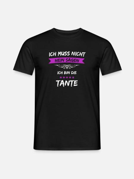 Ich muss nicht Nein sagen Tante - Männer T-Shirt - Schwarz