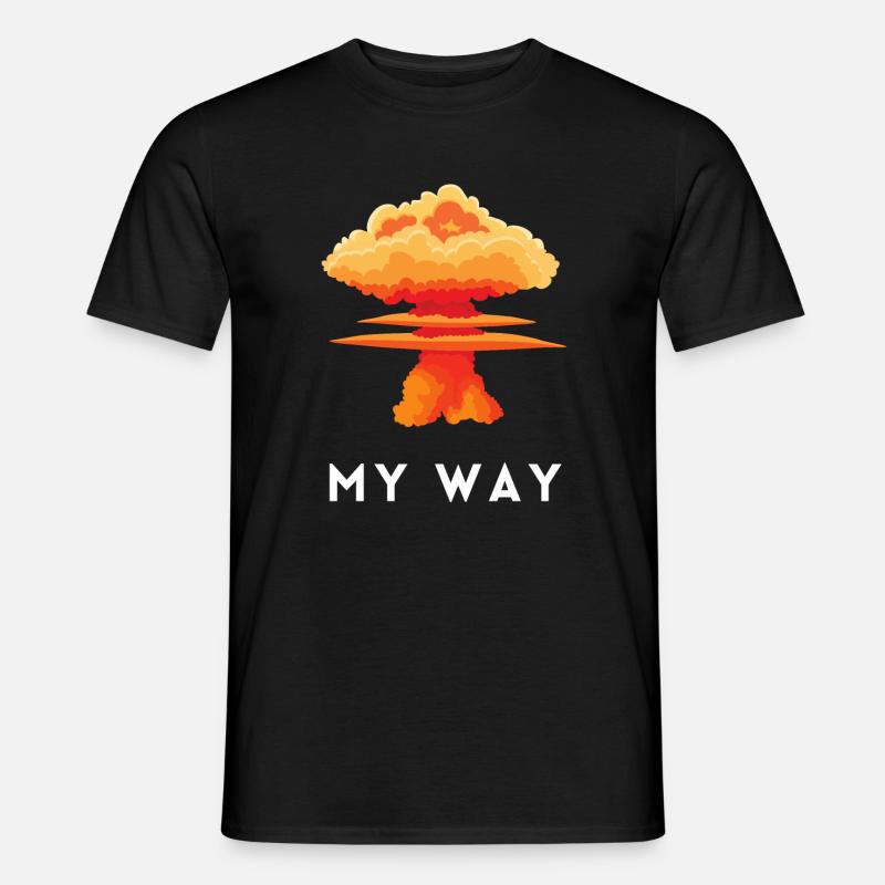 My Way Explosive Sturkopf-Denkmuster-Aussage - Männer T-Shirt - Schwarz