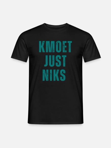 Kmoet just niks, Antwerps dialect Shirts - T-shirt homme - noir