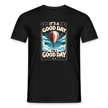 It's a Good Day for a Good Day - Hot Air Balloon - Men's T-Shirt - black - Front - AI Model Male 178 light (178cm)