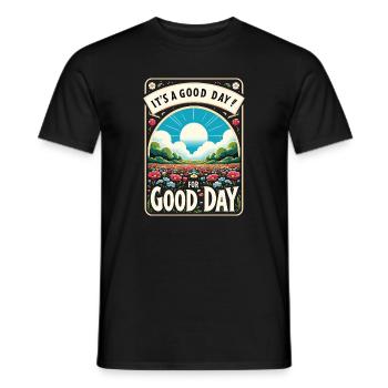 It's a Good Day for a Good Day - Blumen Edition - Men's T-Shirt - black - Front - AI Model Male 178 light (178cm)
