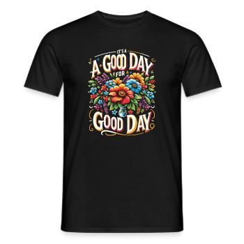 It's a Good Day for a Good Day - Blumen Edition - Men's T-Shirt - black - Front - AI Model Male 178 light (178cm)