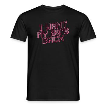 I WANT MY 80s BACK Retro - Männer T-Shirt - Schwarz - Vorne - AI Model Male 178 light (178cm)