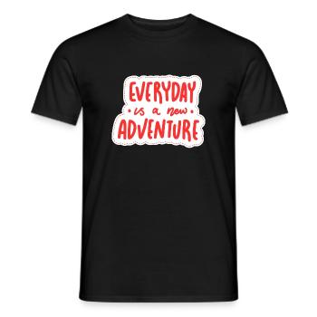 Everyday is a new adventure - Men's T-Shirt - black - Front - AI Model Male 178 light (178cm)