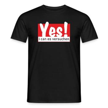 Yes i can es versuchen - Männer T-Shirt - Schwarz - Vorne - AI Model Male 178 light (178cm)