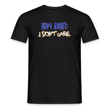 I don't care about the indifferent statement - Men's T-Shirt - black - Front - AI Model Male 178 light (178cm)