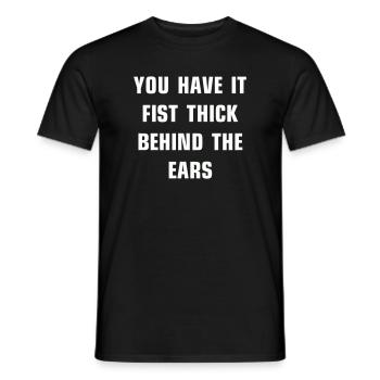 Vous l’avez le poing épais derrière les oreilles - T-shirt homme - noir - Devant - AI Model Male 178 light (178cm)
