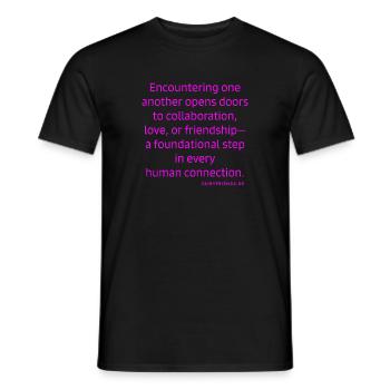 Zeige Deine Haltung zu Begegnung, Zusammenarbeit - Männer T-Shirt - Schwarz - Vorne - AI Model Male 178 light (178cm)