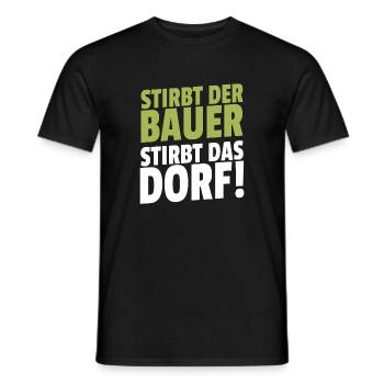 Stirbt der Bauer Stirbt das Dorf - Männer T-Shirt - Schwarz - Vorne - AI Model Male 178 light (178cm)