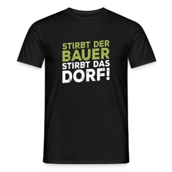 Stirbt der Bauer Stirbt das Dorf - Männer T-Shirt - Schwarz - Vorne - AI Model Male 178 light (178cm)