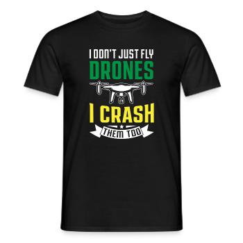 Je ne me contente pas de piloter des drones, je les écrase aussi - T-shirt homme - noir - Devant - AI Model Male 178 light (178cm)