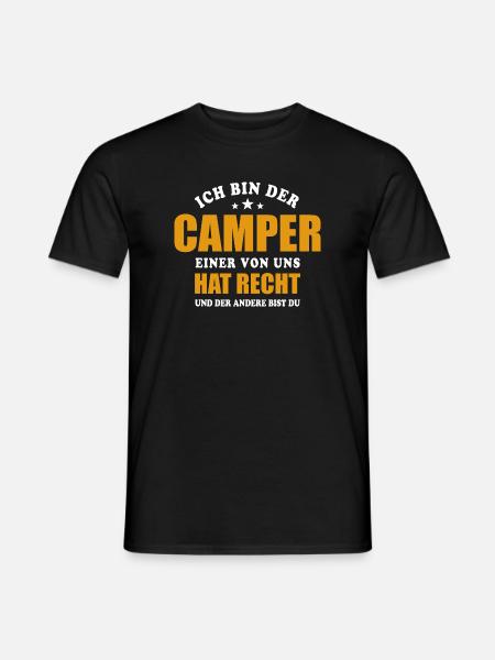 Ich bin der Camper, einer von uns hat Recht - Männer T-Shirt - Schwarz