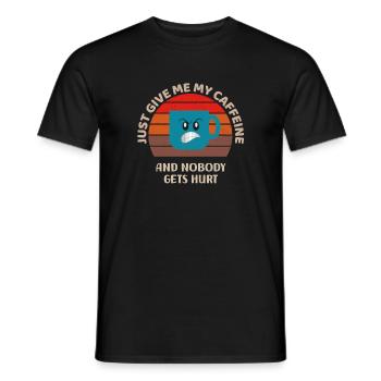 Gib mir einfach mein Koffein und niemand wird verletzt - Männer T-Shirt - Schwarz - Vorne - AI Model Male 178 light (178cm)