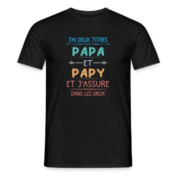 Papa et papy et j'assure dans les deux - T-shirt homme - noir - Devant - AI Model Male 178 light (178cm)