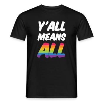 Mois de la fierté LGBT - Y’all Means All - T-shirt homme - noir - Devant - AI Model Male 178 light (178cm)