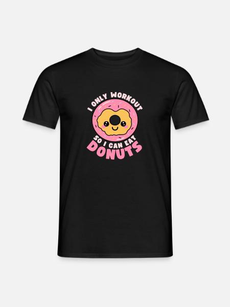 Funny Donuts Food Workout Quote - Men's T-Shirt - black