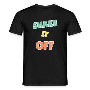 Vibrant Shake It Off Design motivant - T-shirt homme - noir - Devant - AI Model Male 178 light (178cm)