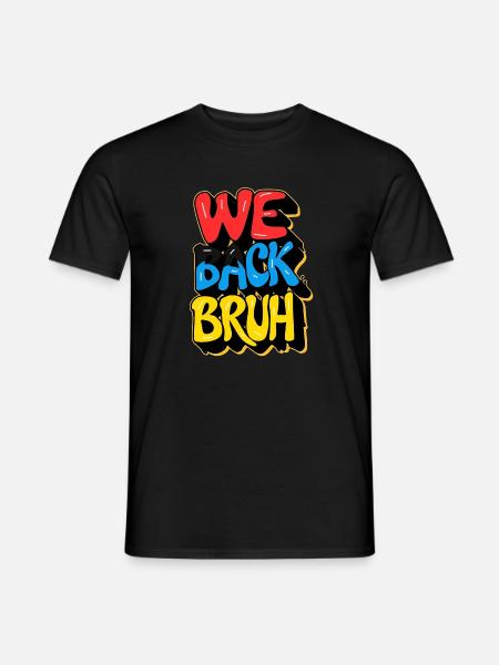 school back, we back bruh - Men's T-Shirt - black