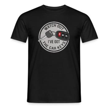 Watch Out I've Got The Car Keys - Men's T-Shirt - black - Front - AI Model Male 178 light (178cm)