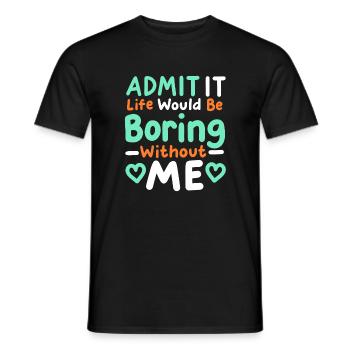 Lustiger Sarkasmus Humor - Männer T-Shirt - Schwarz - Vorne - AI Model Male 178 light (178cm)