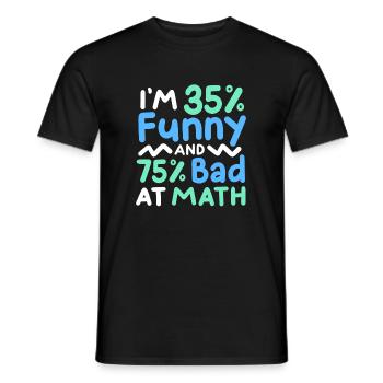 lustiger Mathe-Sarkasmus - Männer T-Shirt - Schwarz - Vorne - AI Model Male 178 light (178cm)