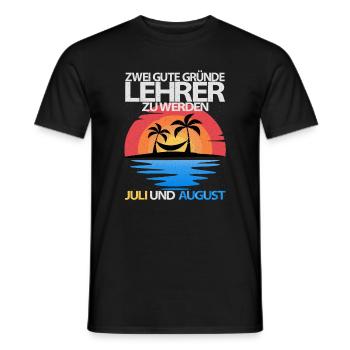 Zwei gute Gründe Lehrer zu werden Juli und August - Männer T-Shirt - Schwarz - Vorne - AI Model Male 178 light (178cm)