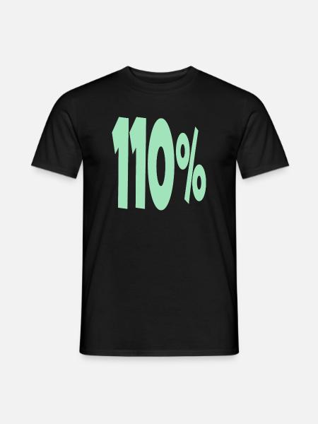 One Hundred and 10 Percent - Men's T-Shirt - black