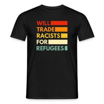 Will trade racists for refugees - Men's T-Shirt - black - Front - AI Model Male 178 light (178cm)