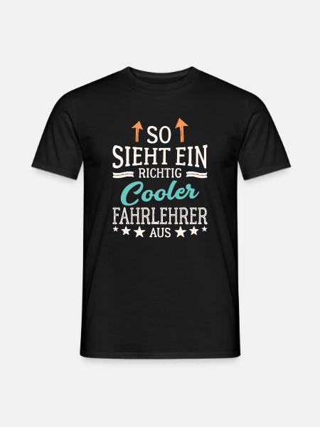So sieht ein richtig cooler Fahrlehrer aus - Männer T-Shirt - Schwarz