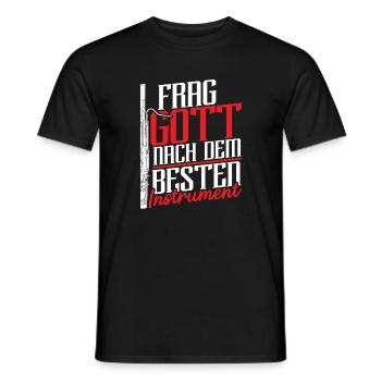 Frag Gott Nach Dem Besten Instrument Fagott - Männer T-Shirt - Schwarz - Vorne - AI Model Male 178 light (178cm)