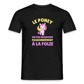 Le poney un peu beaucoup passionnément à la folie - T-shirt homme - noir - Devant - AI Model Male 178 light (178cm)
