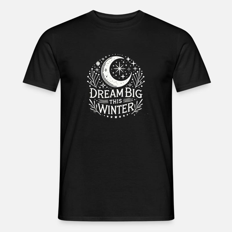 Dream Big This Winter - Männer T-Shirt - Schwarz