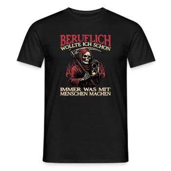 Sensemann Beruflich Was Mit Menschen Machen Lustig - Männer T-Shirt - Schwarz - Vorne - AI Model Male 178 light (178cm)