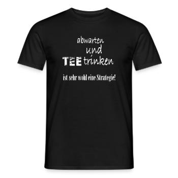 abwarten und Tee trinken - Männer T-Shirt - Schwarz - Vorne - AI Model Male 178 light (178cm)