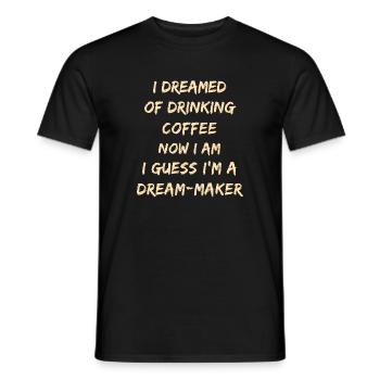 Zitat des Traummacher-Kaffees - Männer T-Shirt - Schwarz - Vorne - AI Model Male 178 light (178cm)