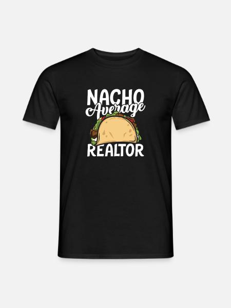 Nacho average realtor - Männer T-Shirt - Schwarz