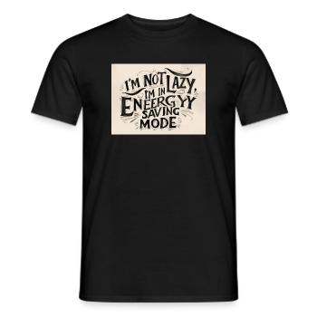 I'm not lazy, I'm in power saving mode - Men's T-Shirt - black - Front - AI Model Male 178 light (178cm)