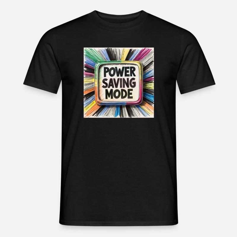 Power Saving Mode - Männer T-Shirt - Schwarz