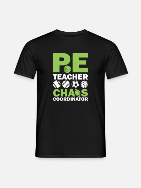 PE teacher chaos coordinator - Männer T-Shirt - Schwarz