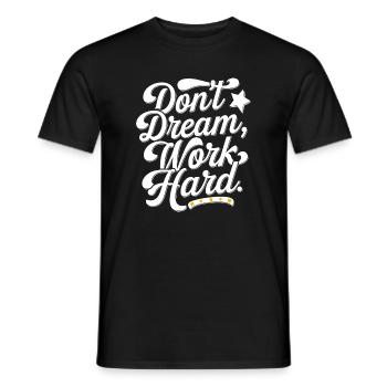 Ne rêvez pas de travailler dur - T-shirt homme - noir - Devant - AI Model Male 178 light (178cm)
