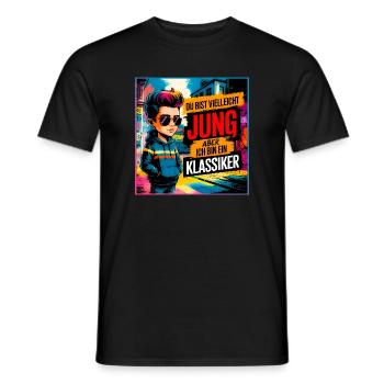 Du bist vielleicht jung aber ich bin ein Klassiker - Männer T-Shirt - Schwarz - Vorne - AI Model Male 178 light (178cm)