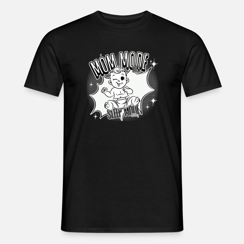 Mom Mode On – Sleep Mode Off - Männer T-Shirt - Schwarz