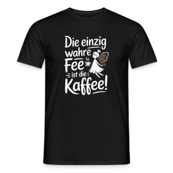 Kaffee Die Einzig Wahre Fee Ist Die Kaffee Spruch - Männer T-Shirt - Schwarz - Vorne - AI Model Male 178 light (178cm)