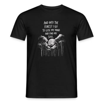 Into The Forest I Go To Lose My Mind Find My Soul - Men's T-Shirt - black - Front - AI Model Male 178 light (178cm)