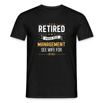 Funny Retirement Retired Under New Management Gift - Men's T-Shirt - black - Front - AI Model Male 178 light (178cm)