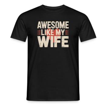 Retro Saying: Awesome Like My Wife - Men's T-Shirt - black - Front - AI Model Male 178 light (178cm)